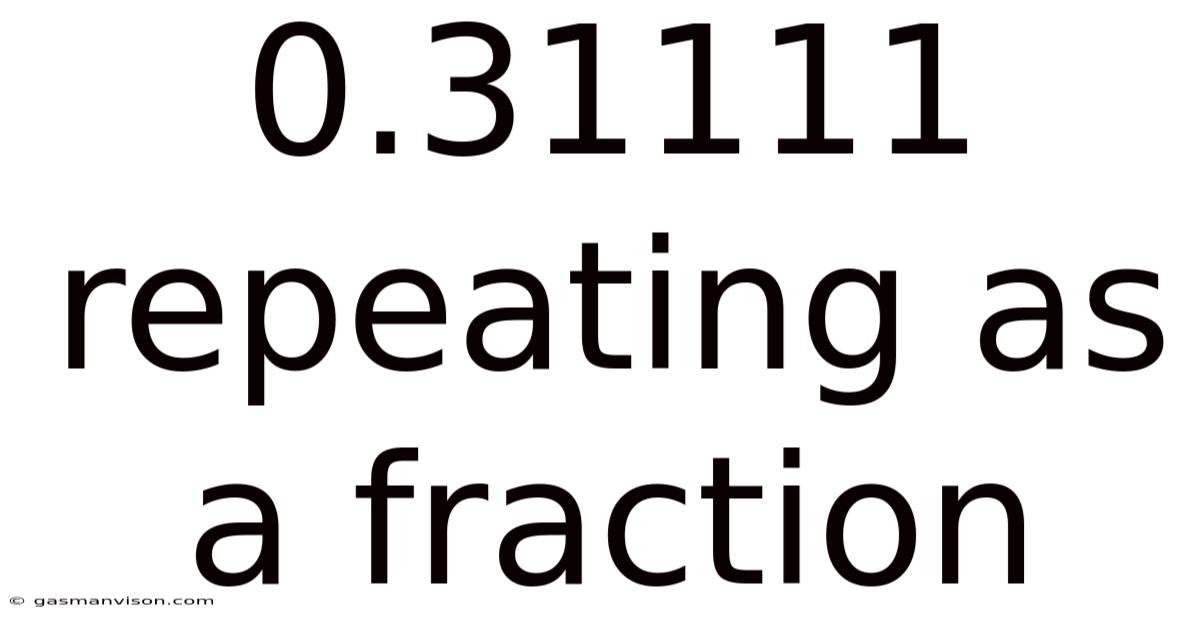 0.31111 Repeating As A Fraction