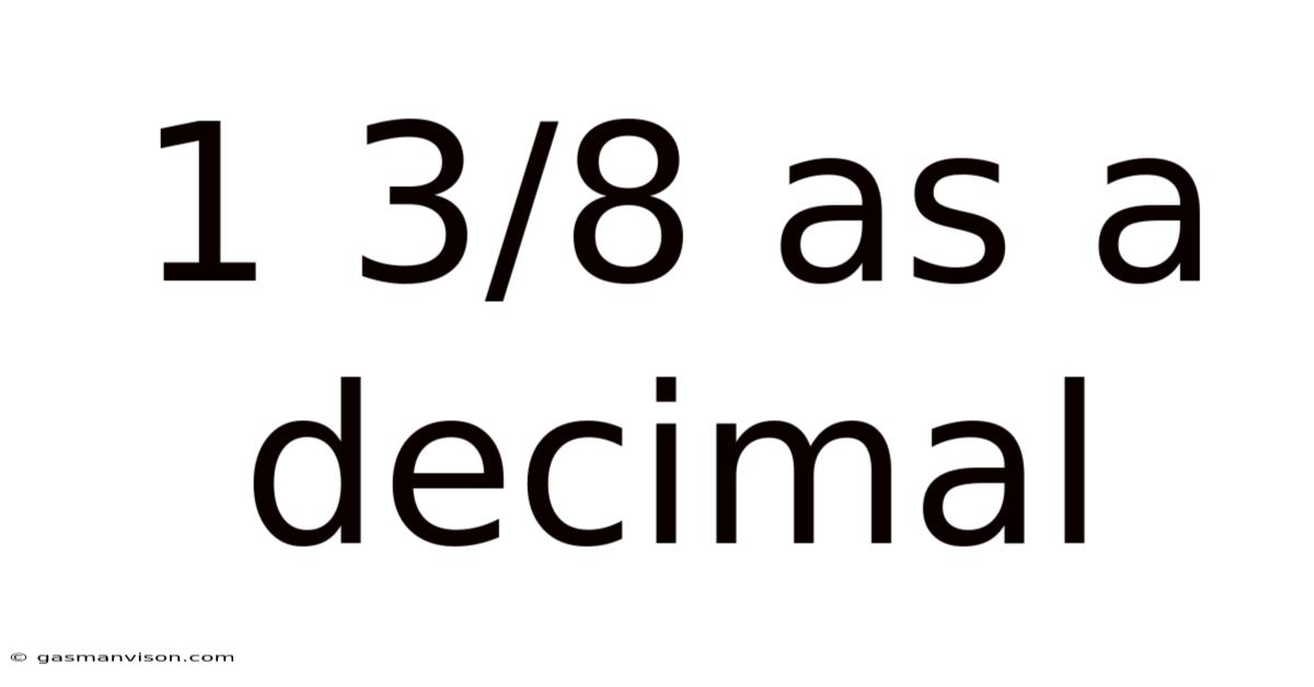 1 3/8 As A Decimal
