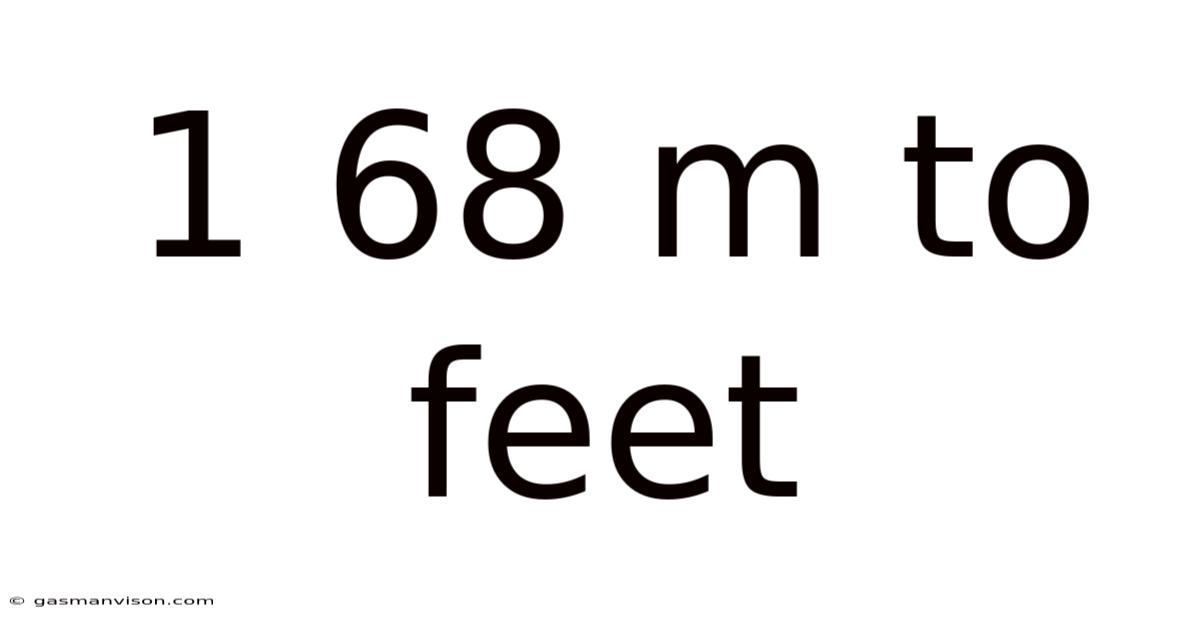 1 68 M To Feet