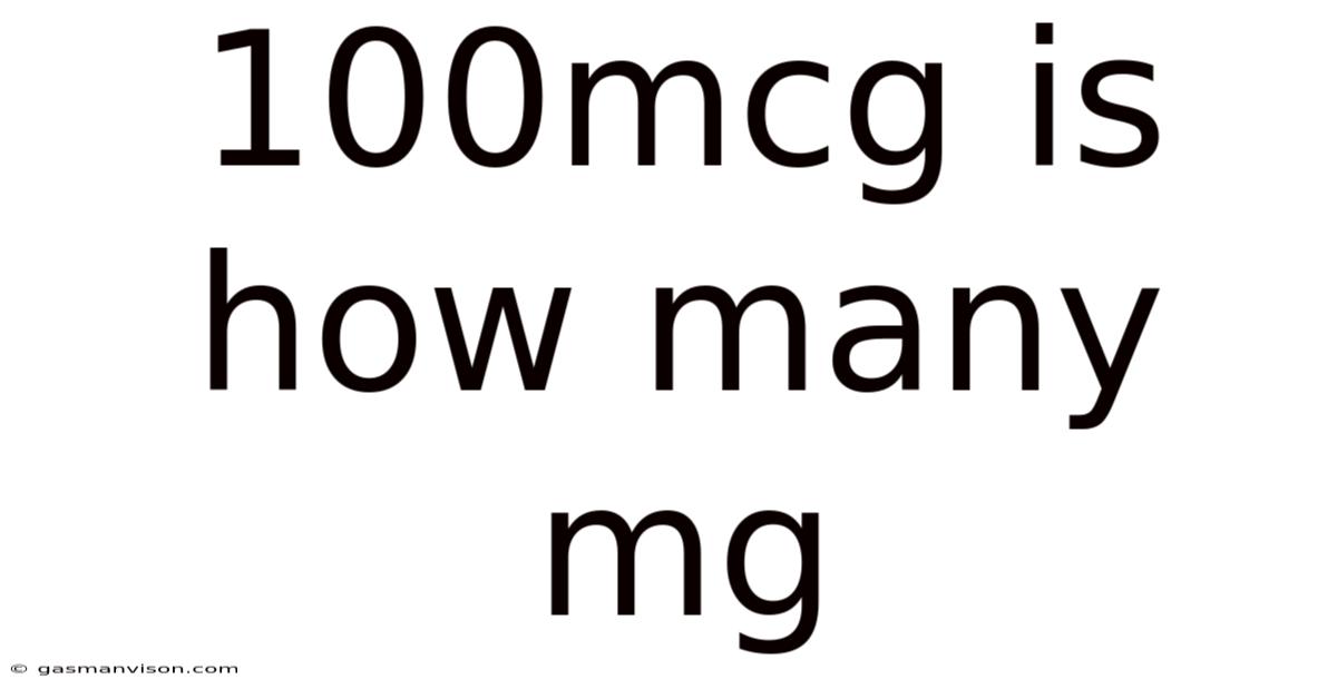 100mcg Is How Many Mg