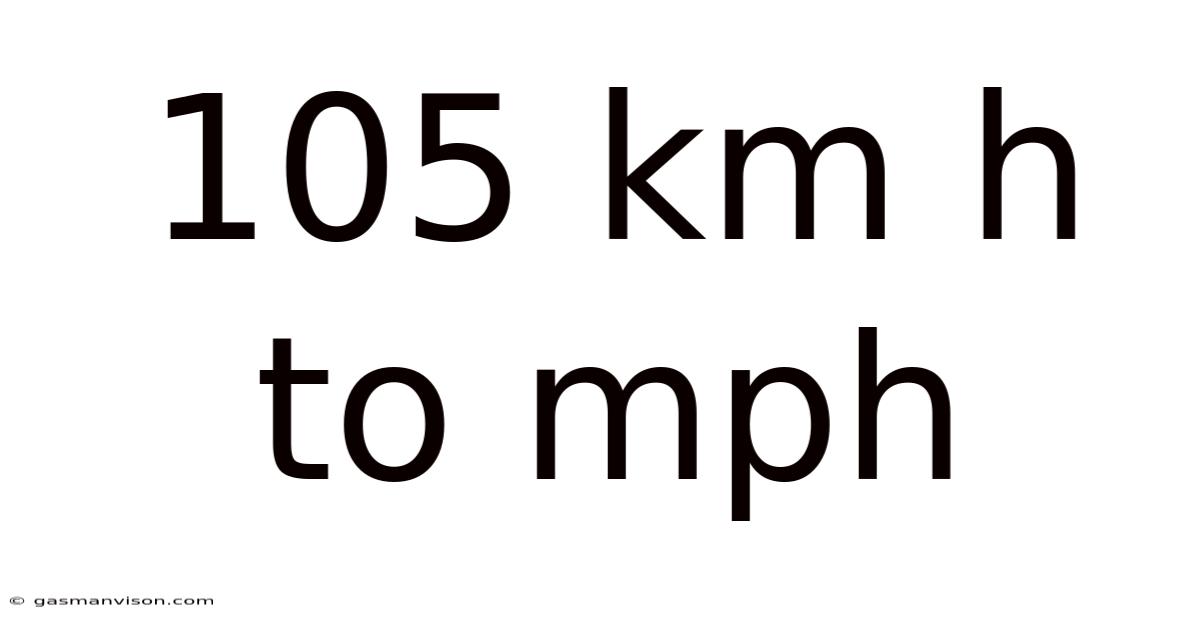 105 Km H To Mph