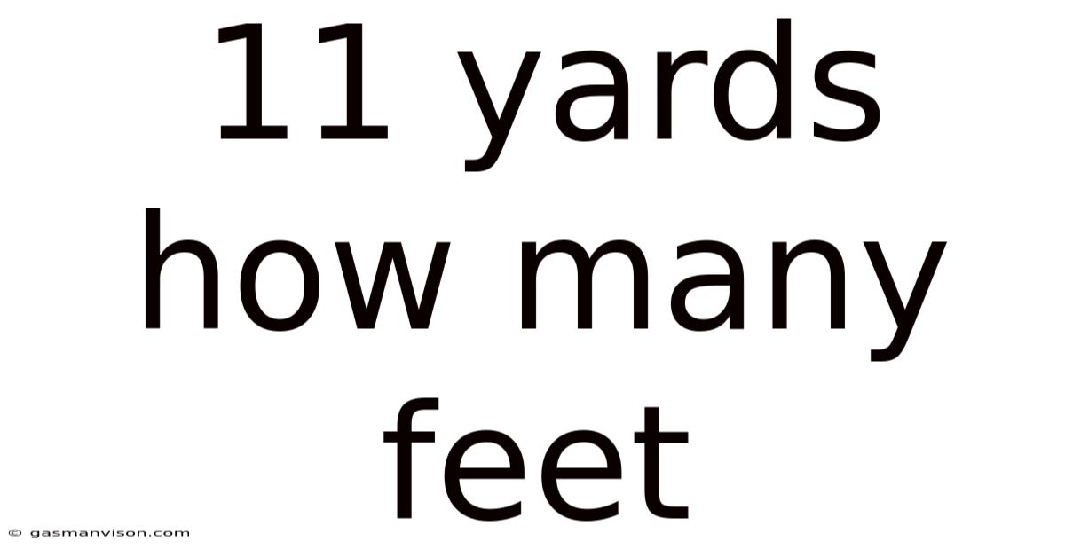 11 Yards How Many Feet