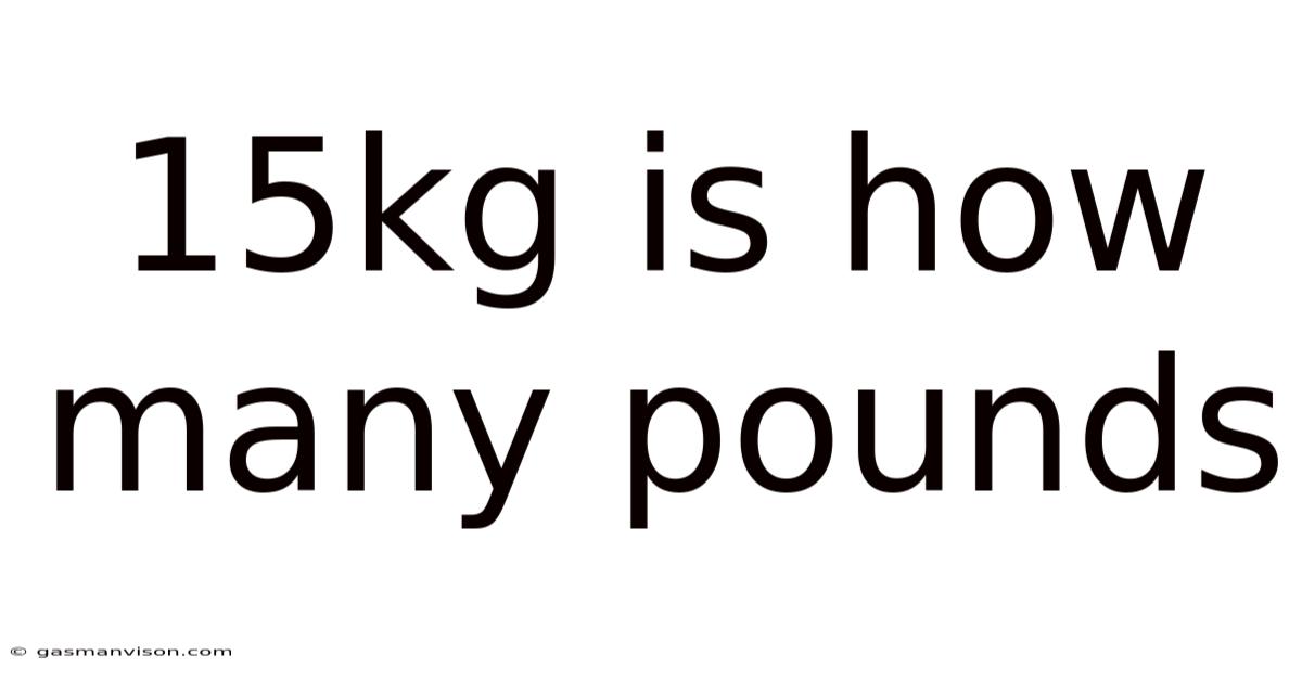 15kg Is How Many Pounds