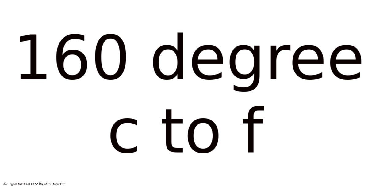 160 Degree C To F