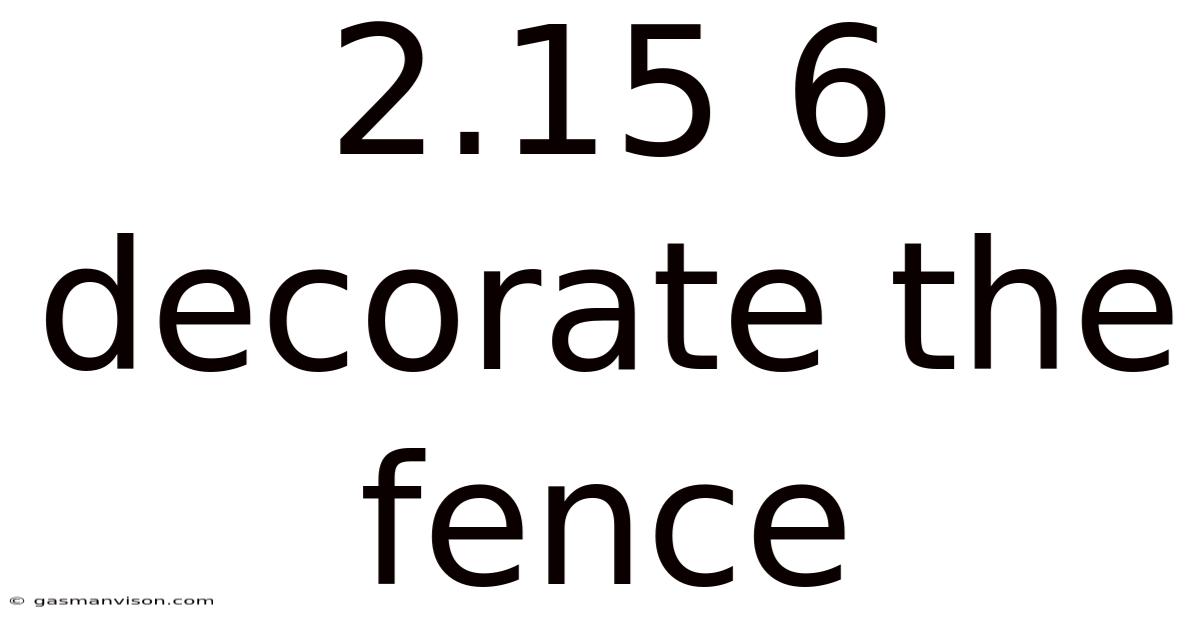 2.15 6 Decorate The Fence
