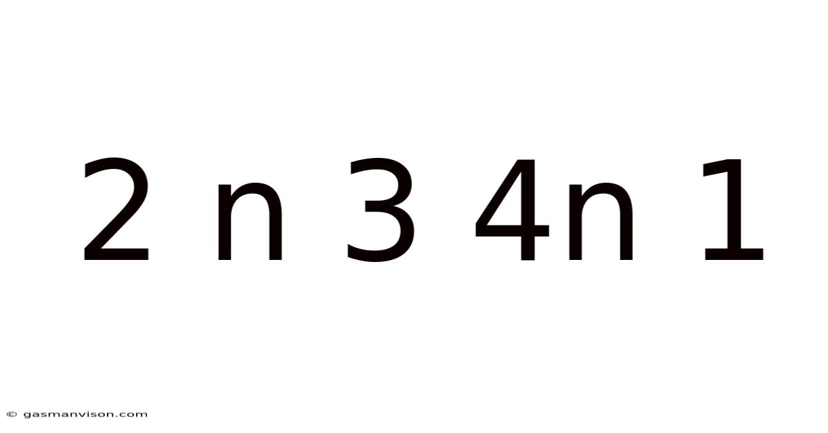 2 N 3 4n 1