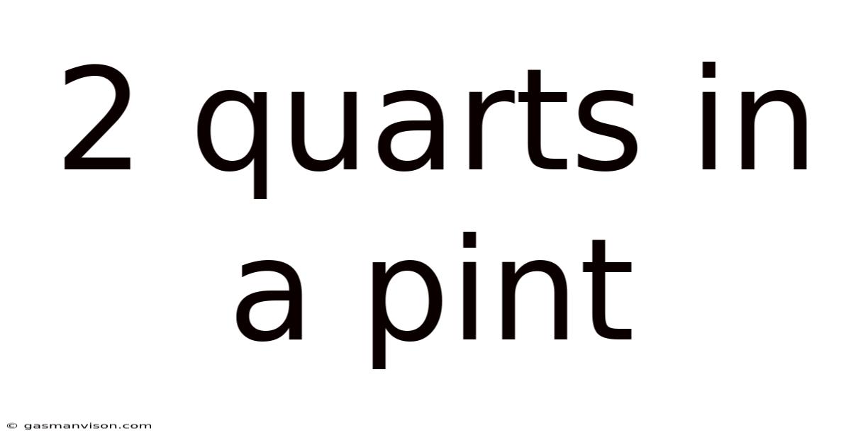 2 Quarts In A Pint