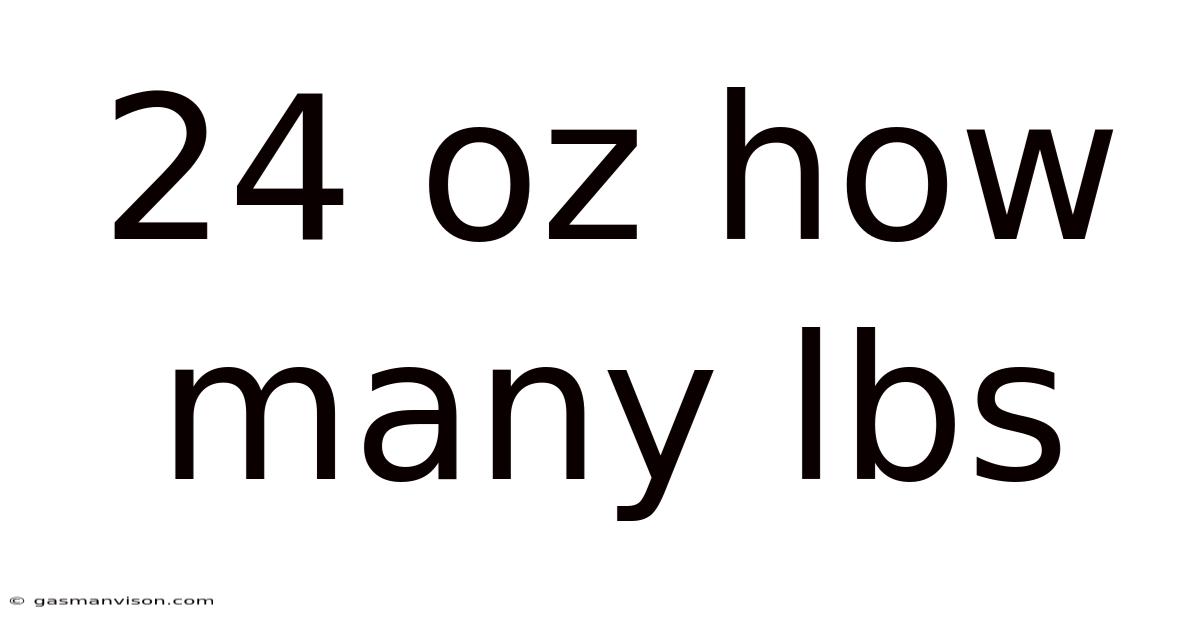 24 Oz How Many Lbs