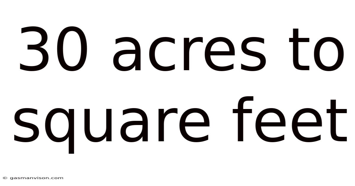 30 Acres To Square Feet