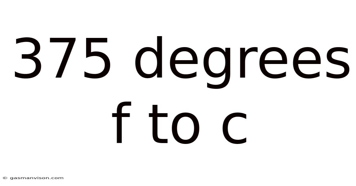 375 Degrees F To C