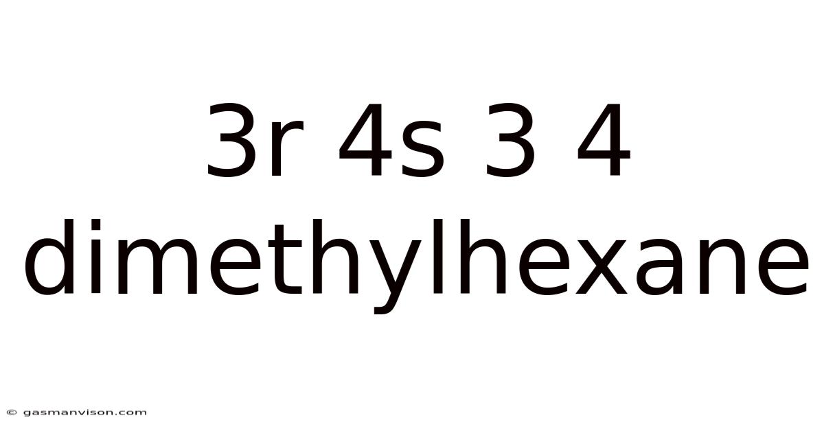 3r 4s 3 4 Dimethylhexane