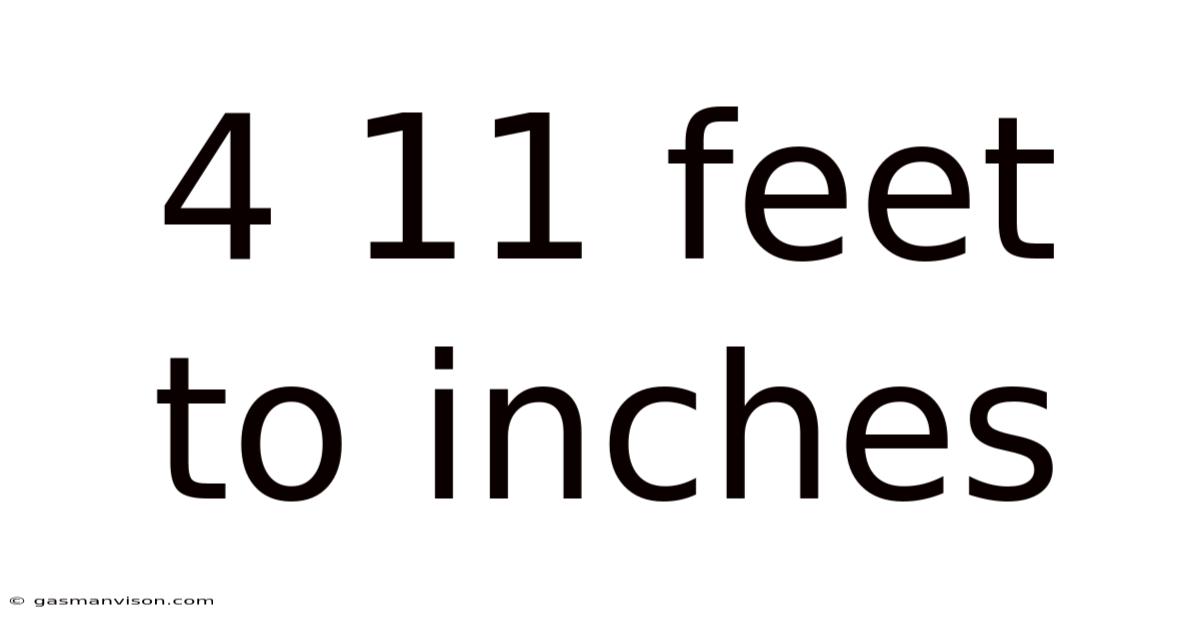 4 11 Feet To Inches