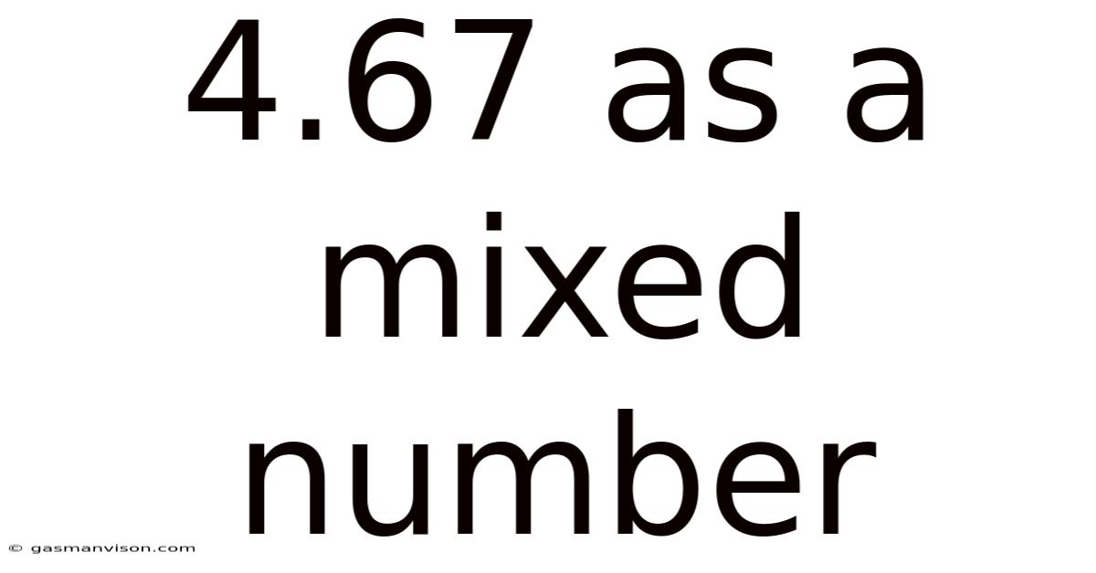 4.67 As A Mixed Number