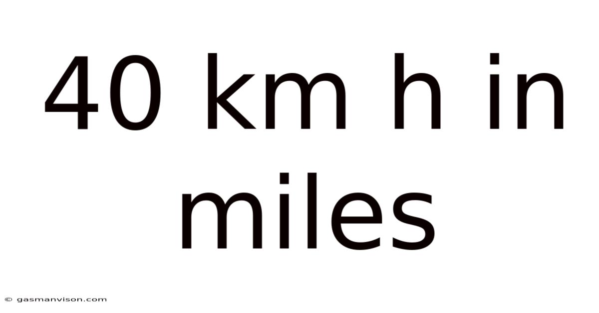 40 Km H In Miles