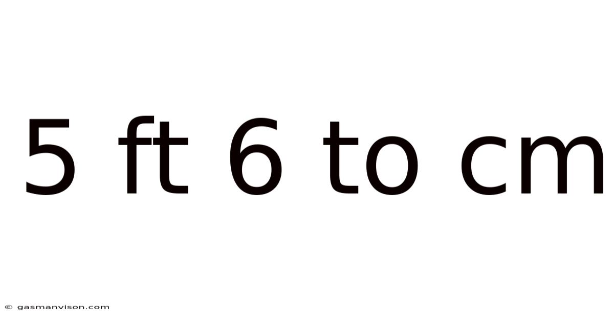 5 Ft 6 To Cm