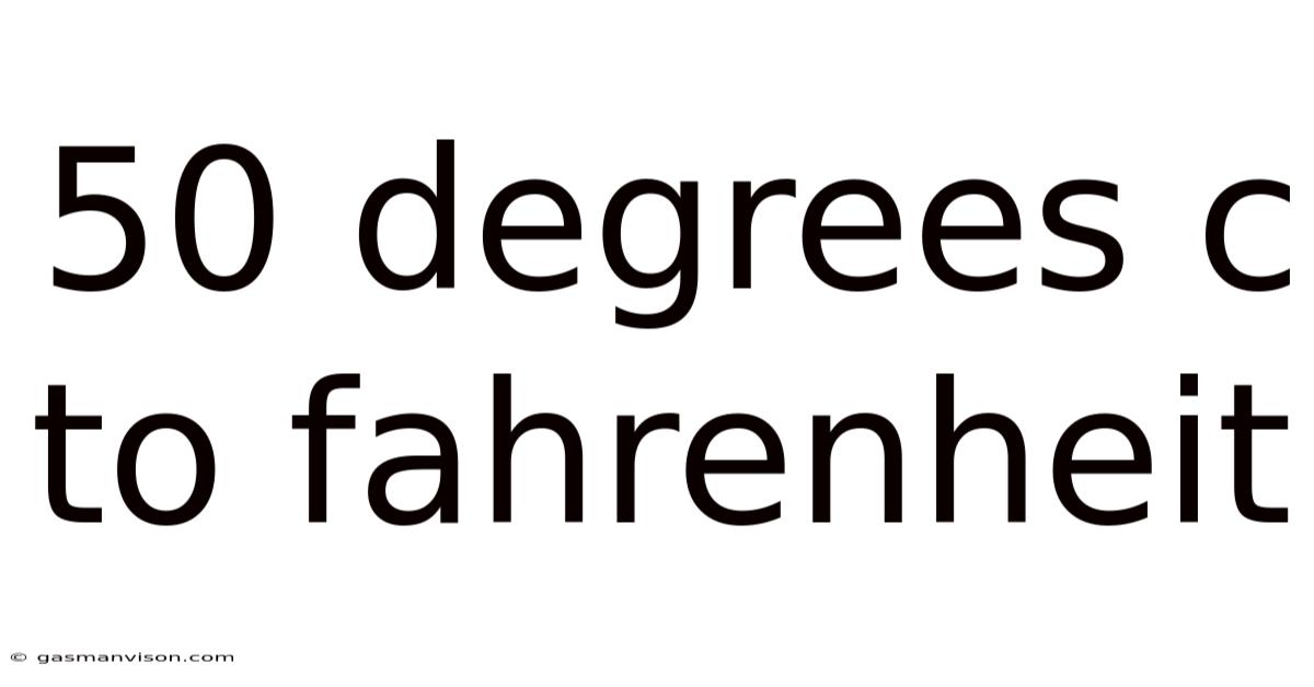 50 Degrees C To Fahrenheit