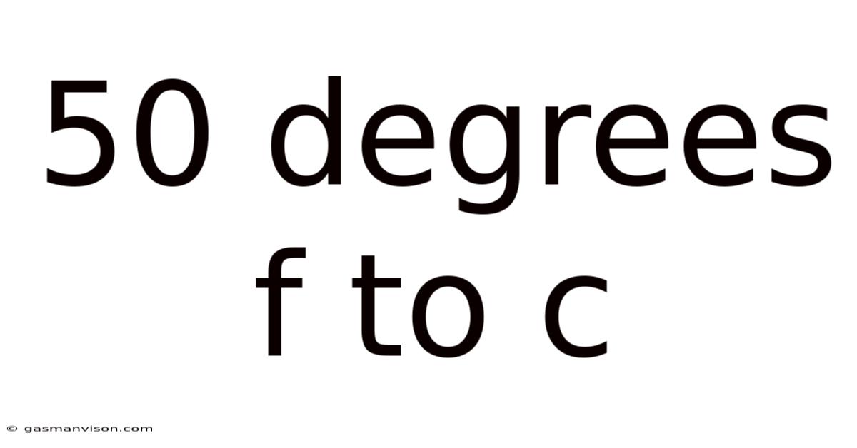 50 Degrees F To C