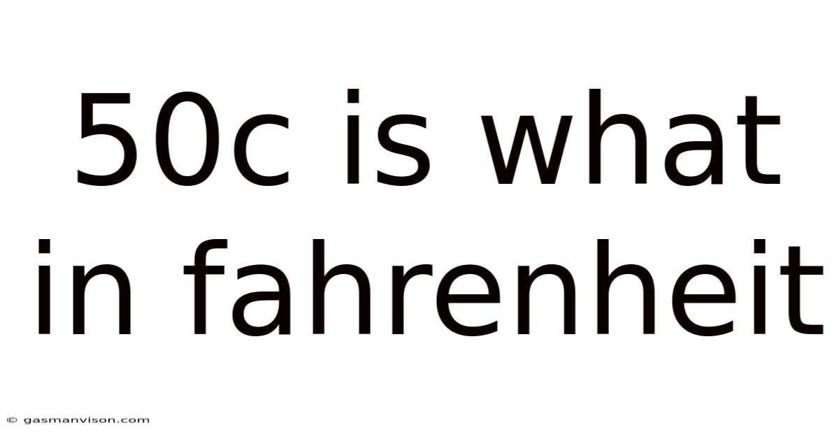 50c Is What In Fahrenheit