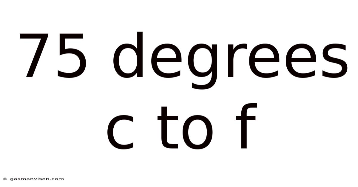 75 Degrees C To F