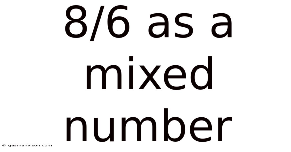8/6 As A Mixed Number