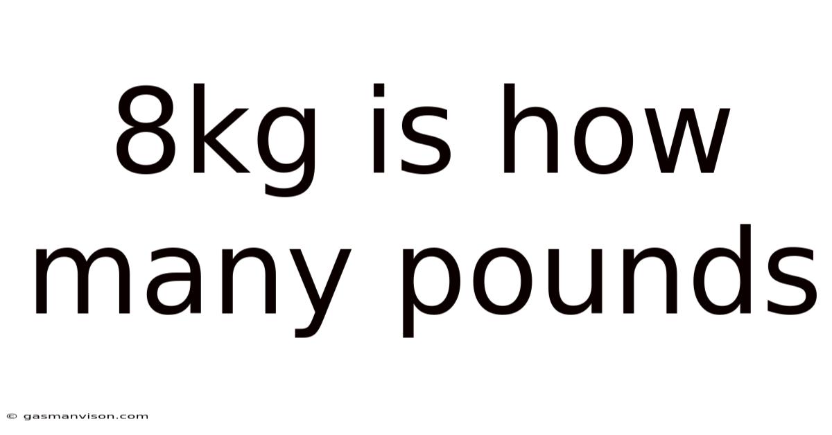 8kg Is How Many Pounds