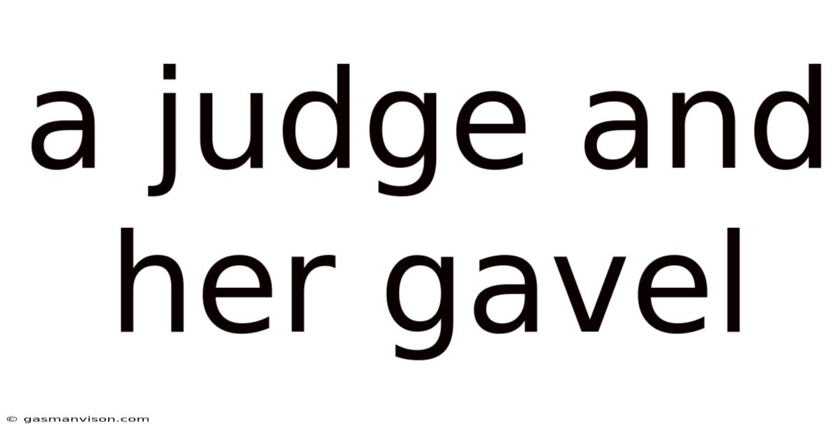 A Judge And Her Gavel