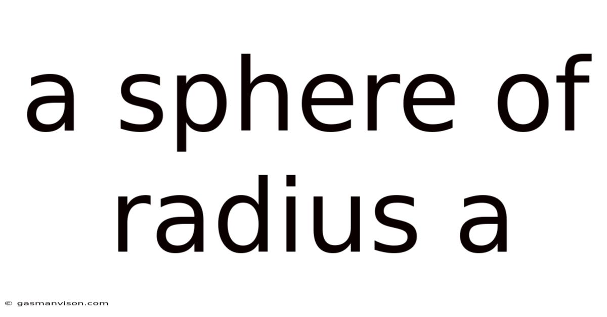 A Sphere Of Radius A
