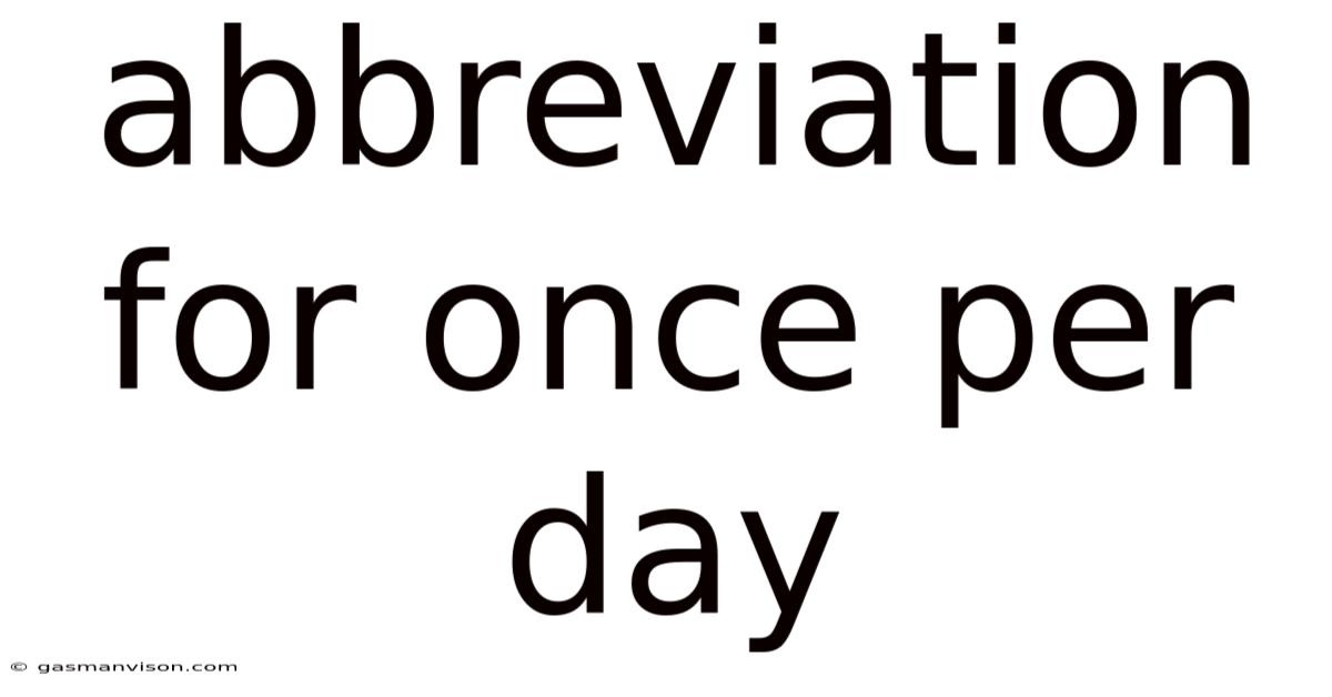 Abbreviation For Once Per Day