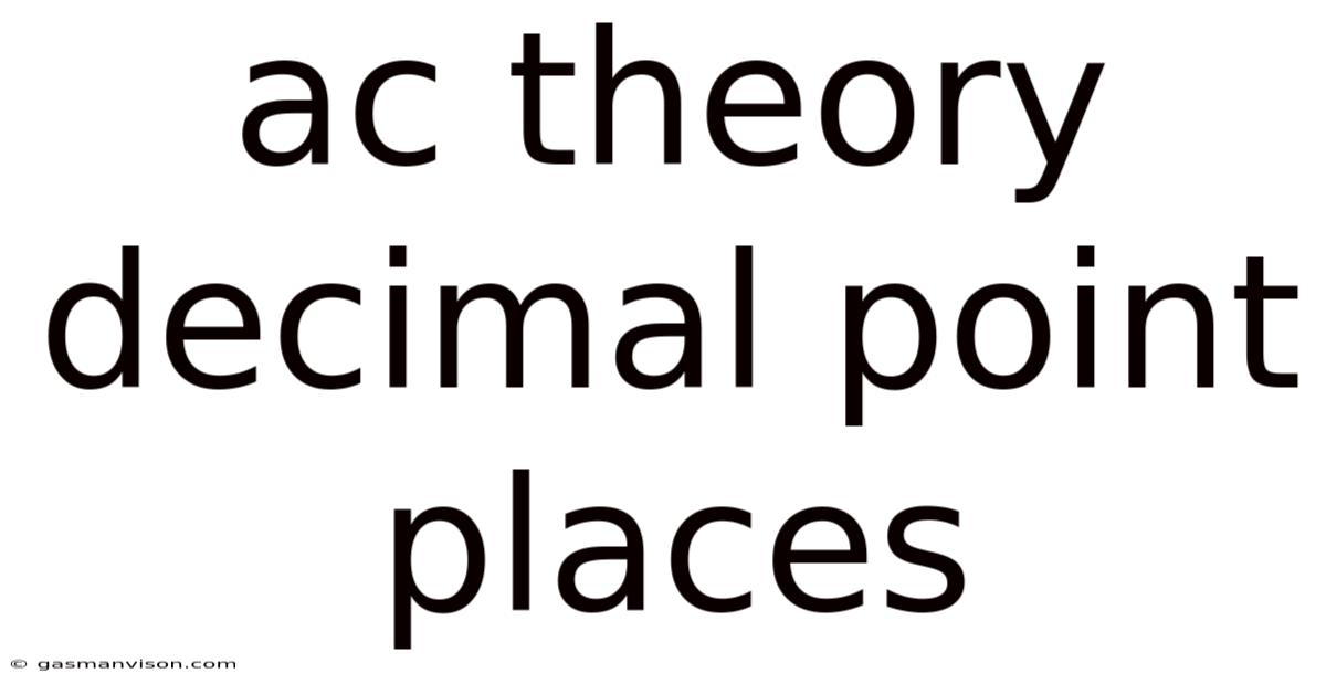 Ac Theory Decimal Point Places