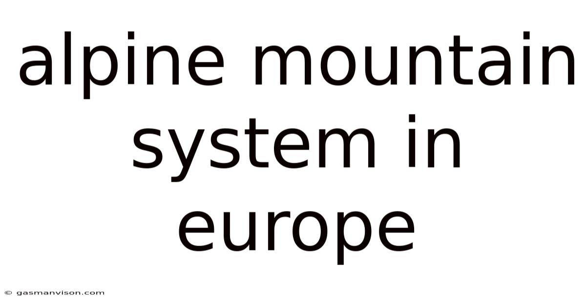 Alpine Mountain System In Europe