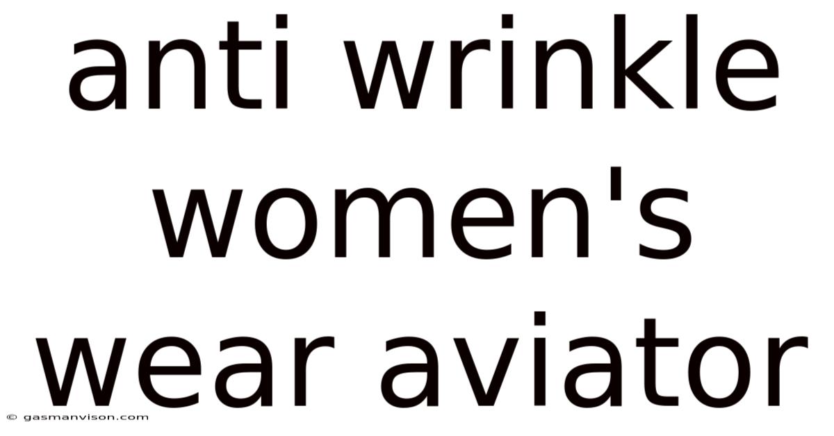 Anti Wrinkle Women's Wear Aviator