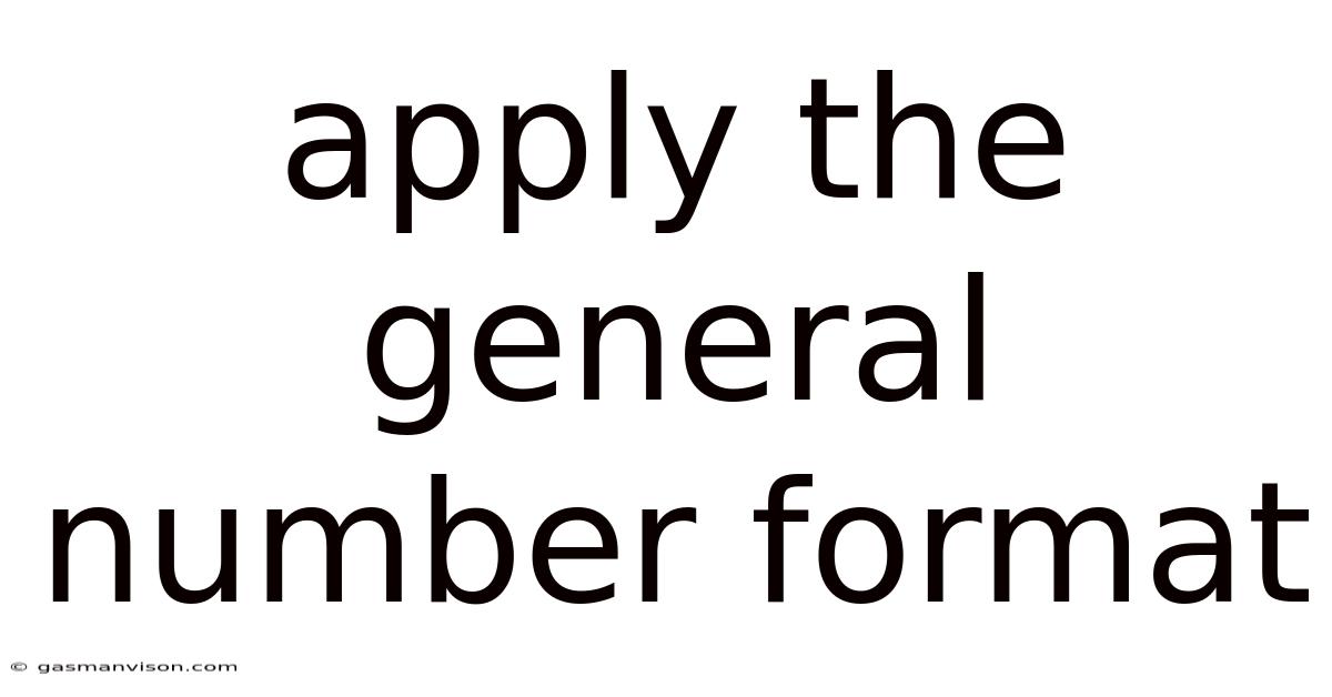 Apply The General Number Format