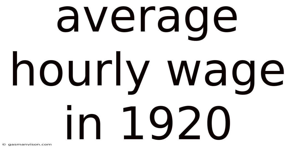Average Hourly Wage In 1920