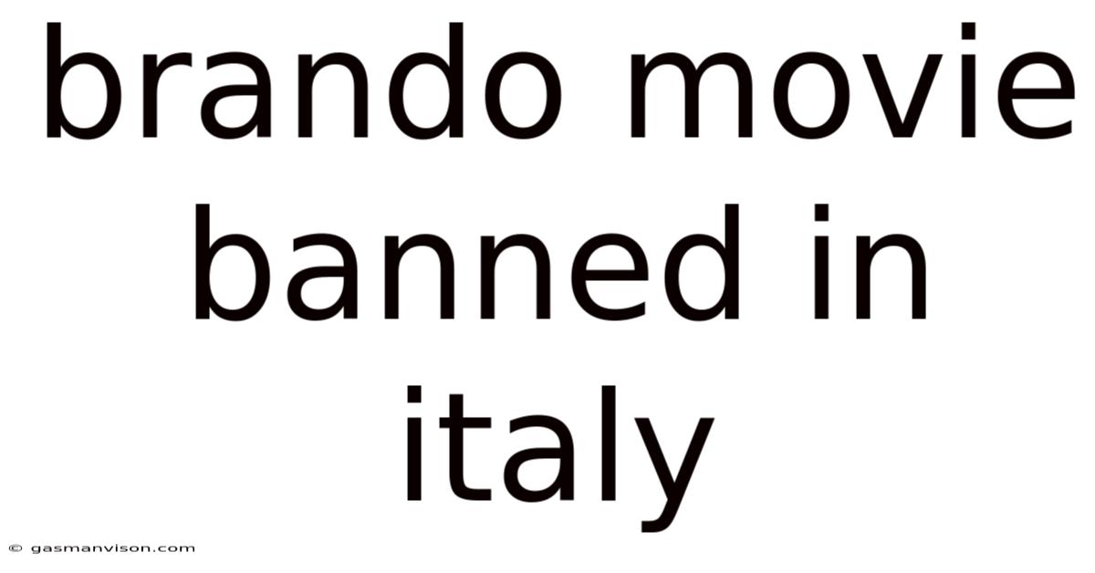 Brando Movie Banned In Italy