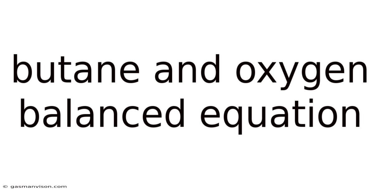 Butane And Oxygen Balanced Equation