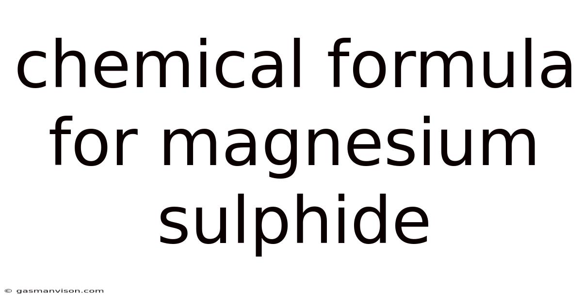 Chemical Formula For Magnesium Sulphide