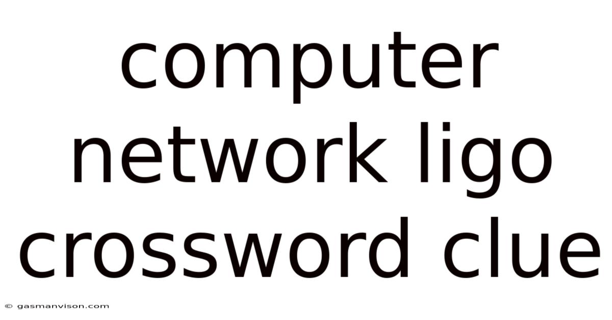 Computer Network Ligo Crossword Clue
