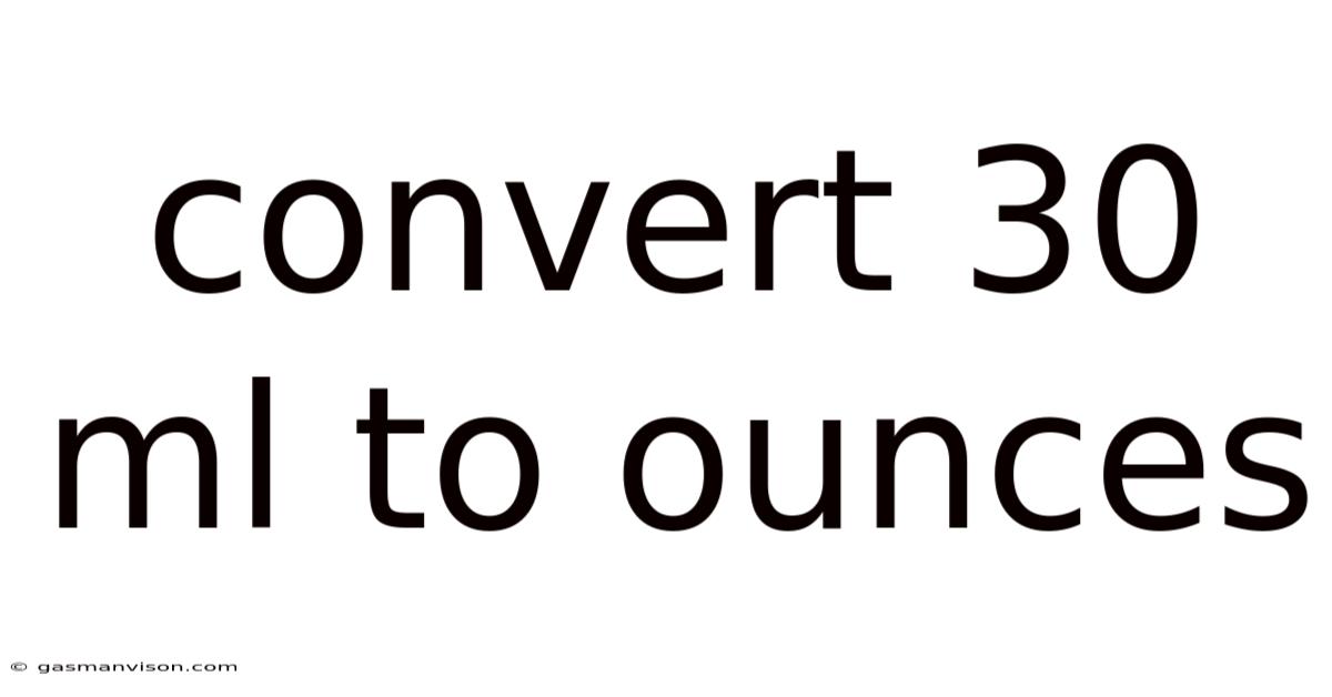 Convert 30 Ml To Ounces