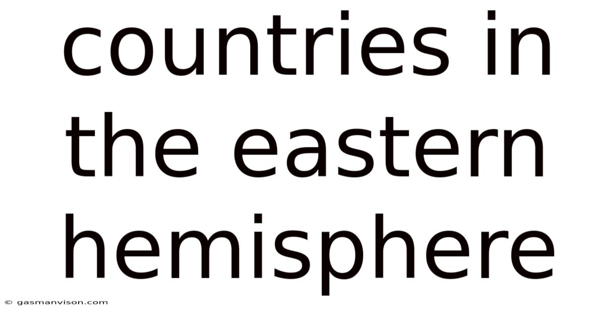 Countries In The Eastern Hemisphere