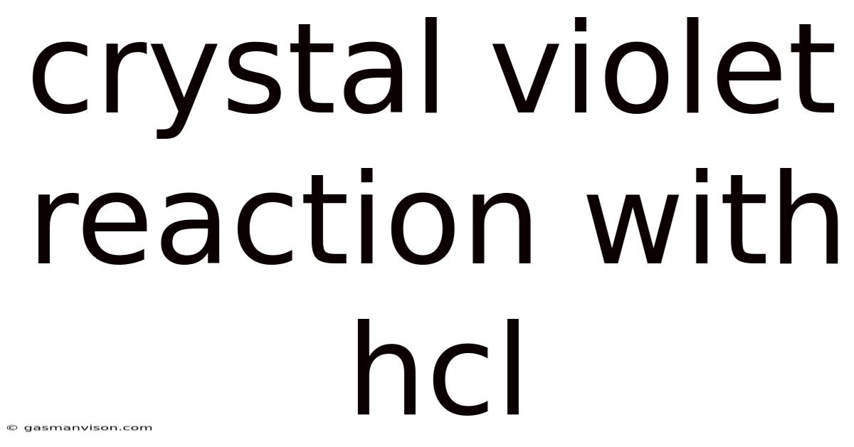 Crystal Violet Reaction With Hcl