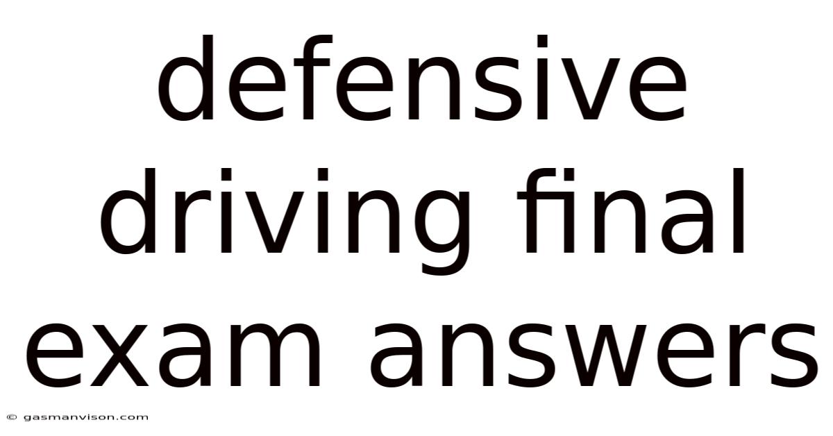 Defensive Driving Final Exam Answers