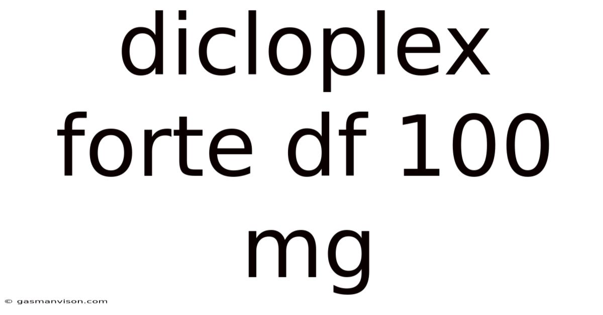 Dicloplex Forte Df 100 Mg