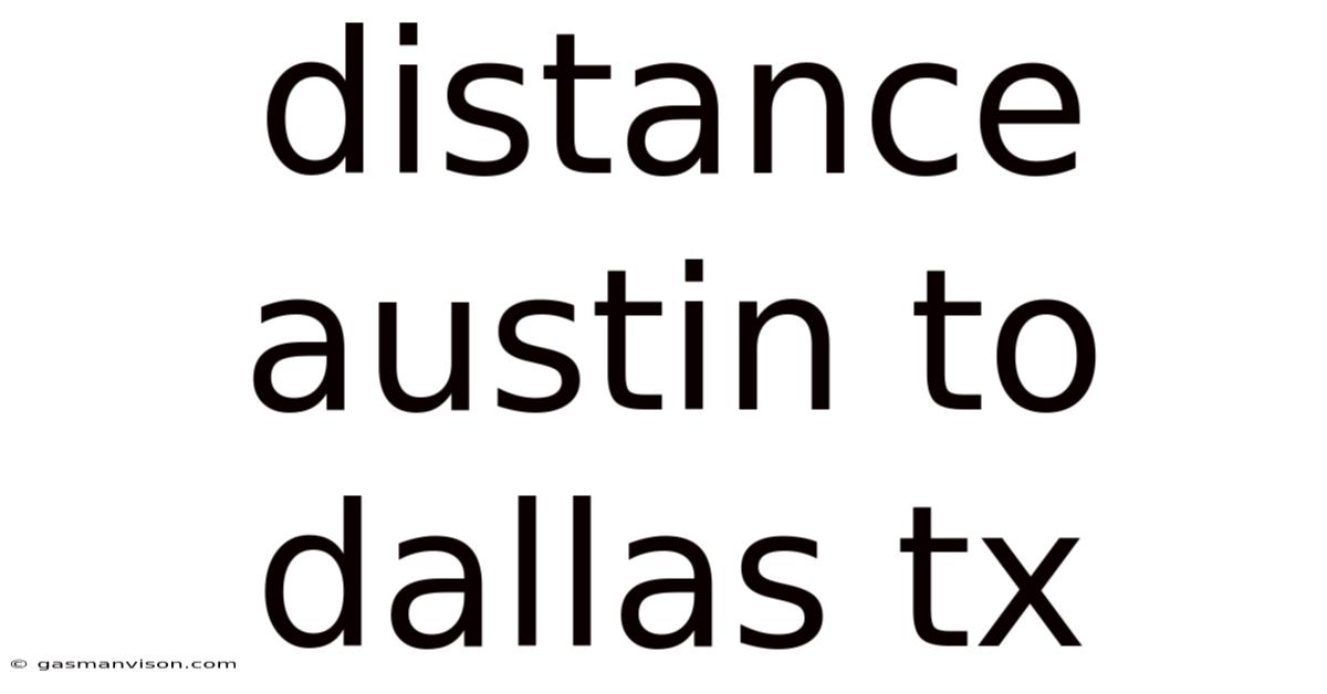 Distance Austin To Dallas Tx
