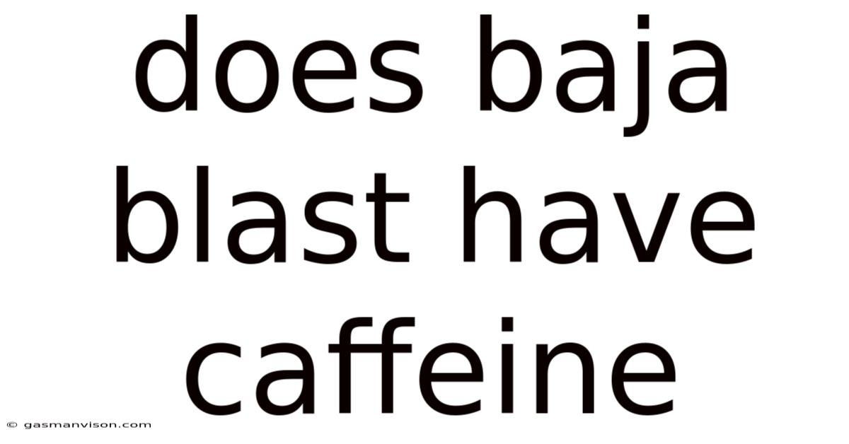 Does Baja Blast Have Caffeine
