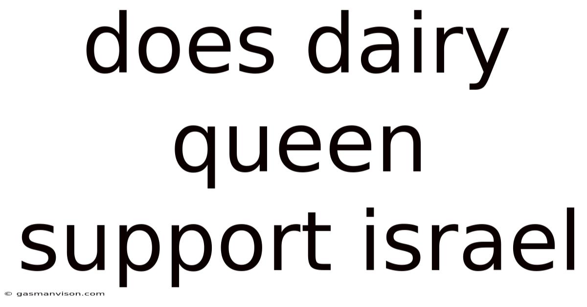 Does Dairy Queen Support Israel