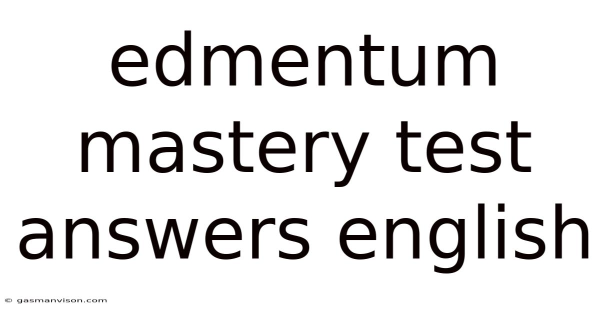 Edmentum Mastery Test Answers English