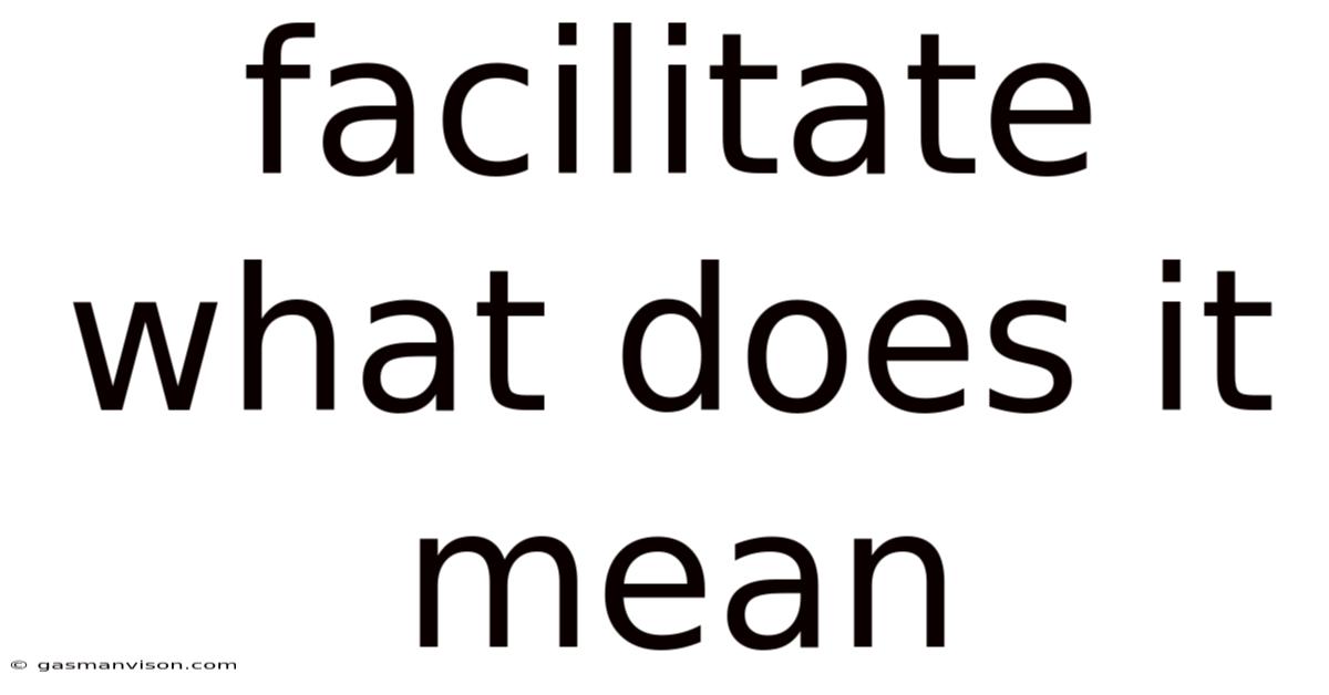Facilitate What Does It Mean