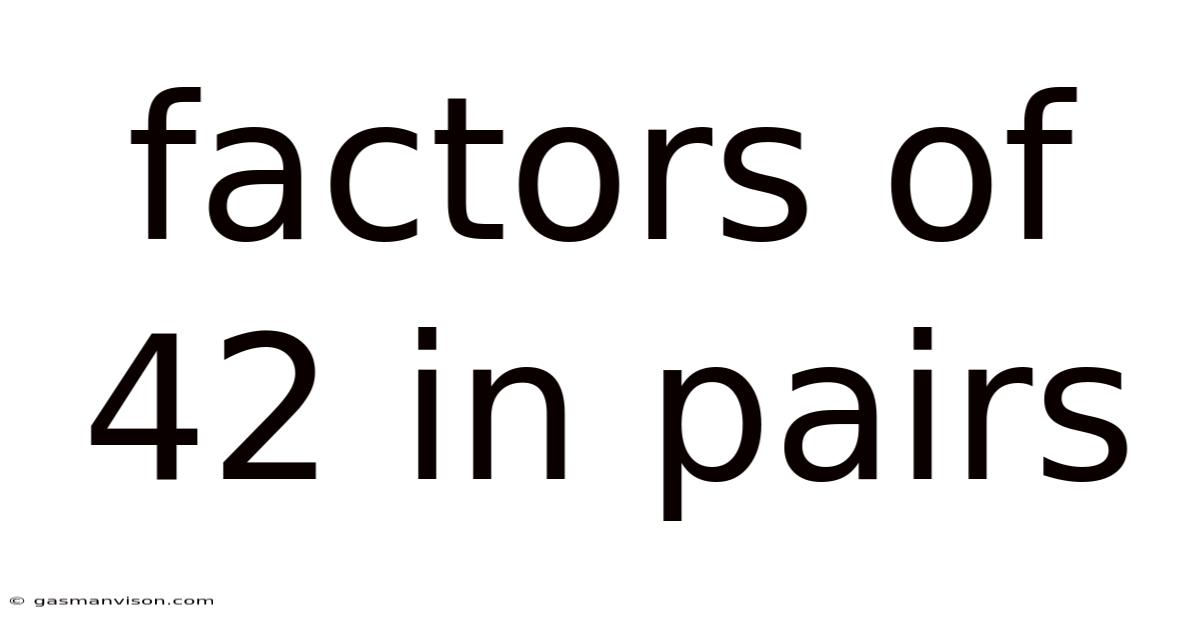 Factors Of 42 In Pairs