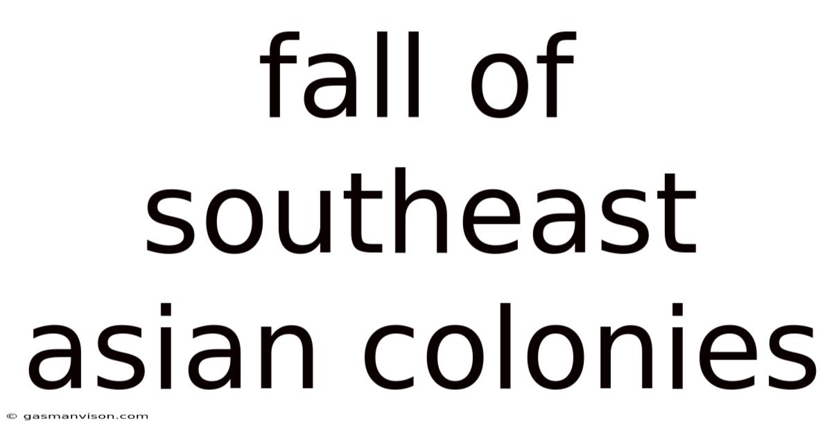 Fall Of Southeast Asian Colonies