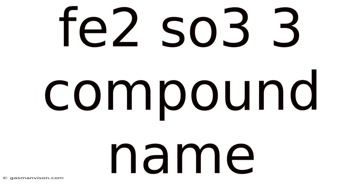 Fe2 So3 3 Compound Name